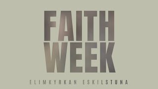 Faith Week dag 6  Elimkyrkan Eskilstuna [upl. by Oiciruam]