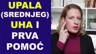 UPALA srednjeg UHA i prva pomoć  dr Bojana Mandić [upl. by Ayhtnic]