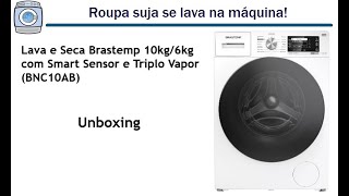 Lava e Seca Brastemp 10kg6kg com Smart Sensor e Triplo Vapor BNC10AB  Unboxing [upl. by Liliane]