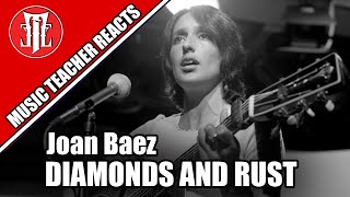 Music Teacher Reacts JOAN BAEZ  Diamonds and Rust [upl. by Meneau]