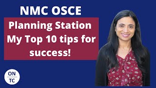 NMC OSCE Planning Station Top 10 Tips for Success [upl. by Ytram401]