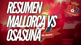 RESUMEN MALLORCA VS OSASUNA [upl. by Stevy]