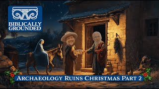 Biblically Grounded  Episode 10 Archaeology Ruins Christmas Part 2 The Setting [upl. by Lil]