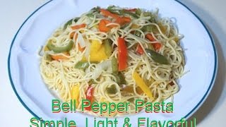 Bell Peppers Pasta [upl. by Toy70]