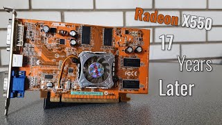 A 50 GPU17 Years Later  Radeon X550 Review in 2022 [upl. by Hubsher]