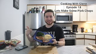 Cooking With Glenn Episode 14  Lets Make Some Pork Chops [upl. by Schuler752]