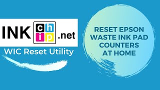 WIC Reset Utility for Epson printers  INKCHIP Adjustment Program [upl. by Dlorah]