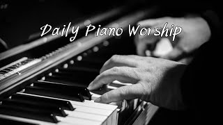 은혜로운 피아노 찬양 Daily Piano Praise  Relaxing Music [upl. by Naillij]