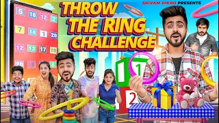 Throw The Ring Challenge II Lokesh Bhardwaj  Shivam Dikro [upl. by Kenlee]