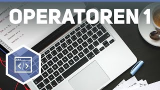 Operatoren Teil 1  Java Tutorial 5 [upl. by Nerac]