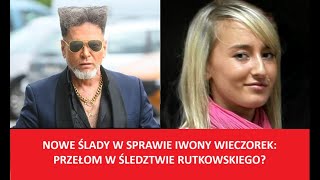 Nowe aspekty sprawy Iwony Wieczorek Detektyw Rutkowski [upl. by Wait]