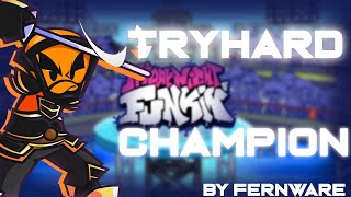 Matt Fanmade Songs Tryhard amp Champion  Friday Night Funkin [upl. by Onitnevuj]