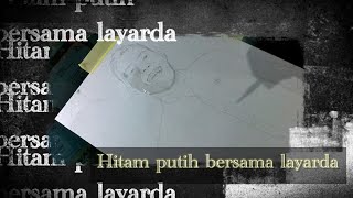 Hitam putih bersama layarda [upl. by Annawat]