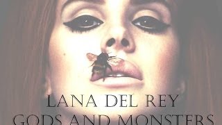 Lana Del Rey  Gods and Monsters [upl. by Ranger]