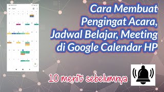 Cara Membuat Pengingat Acara Jadwal Belajar Meeting di Google Calendar [upl. by Lepp923]