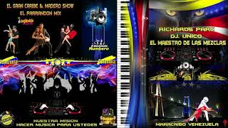 El Gran Caribe amp Madero Show El Parrandon Mix Dj Richards Parc [upl. by Balduin]