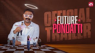 Future Pondatti  Official Trailer  From May 10th  Tamil Web series  Only On Sun NXT [upl. by Feldstein]