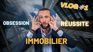 🏢 IMMOBILIER OBSESSION et RÉUSSITE 🚀  🎥 VLOG 1 [upl. by Benjy]