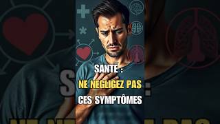 Les symptômes de santé à ne jamais ignorer bienetre santé conseilsanté [upl. by Eirrahs]