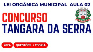 Tangará da Serra MT 2024 Aula 02 Lei Orgânica Municipal [upl. by Smoot313]