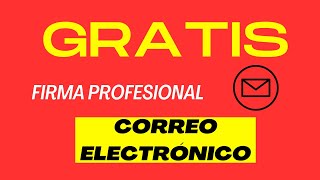 Firma Para CORREOS ELECTRÓNICOS 100 Gratis [upl. by Ididn872]