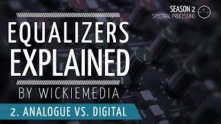 Equalizers explained 2  Analogue vs Digital EQ [upl. by Ehrenberg470]