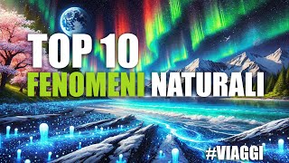 10 Fenomeni Naturali natura viaggi classifica [upl. by Rhoades]