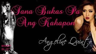 Sana Bukas Pa Ang Kahapon by Angeline Quinto  OST of SBPAK w Lyrics HD [upl. by Naamann]