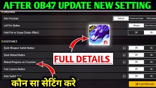 Free Fire New Setting After Ob47 Update  FF New Setting OB47 Update  Free Fire New Setting Detail [upl. by Adym]