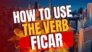 How to use the verb “ficar” in Brazilian Portuguese [upl. by Griffiths]