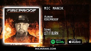 Album Fireproof Song Let it burn MIC MANIK [upl. by Ecyak]