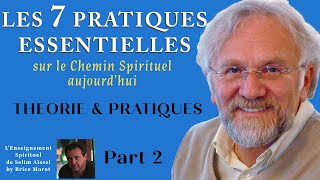 Les 7 pratiques Essentiels et incontournables sur le chemin spirituel aujourdhui  BM  Part 2 [upl. by Celina630]