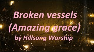 Broken Vessels amazing grace by Hillsong worship karaoke [upl. by Kuebbing]