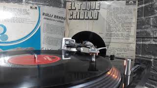 Rulli Rendo ‎– El Toque Criollo Audio Vinyl [upl. by Aiuqenehs]