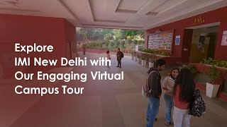 IMI New Delhi Virtual Campus Tour [upl. by Sayre155]