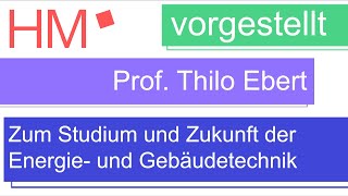 Vorgestellt Das Studium und die Zukunft der Energie und Gebäudetechnik [upl. by Iliram]