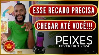 PEIXES FEVEREIRO24 ♓ DESCULPE MAS QUEREM PASSAR ESSE RECADO PRA VOCÊ A Imperatriz Tarot [upl. by Jalbert]