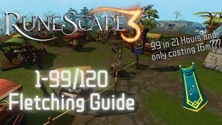 RuneScape 3  199120 Fletching Guide [upl. by Aelanna890]