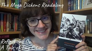 Reflections on A Tale of Two Cities  Mega Dickens Readalong [upl. by Ileek592]