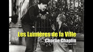 Chaplin Aujourdhui  Les Lumières de la ville  Documentaire complet avec Peter Lord VF [upl. by Marni]