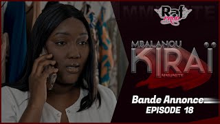 MBALANOU KIRAI  Saison 1  Episode 18  Bande Annonce [upl. by Clapp6]