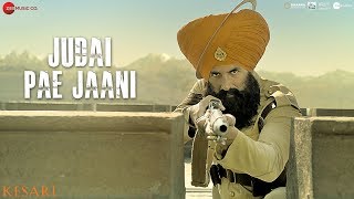 Judai Pae Jaani  Kesari  Akshay Kumar amp Parineeti Chopra  Yuvraj Hans [upl. by Tufts776]