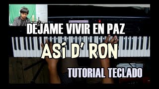 Déjame vivir en Paz Así D Ron Tutorial Teclado [upl. by Leirol]