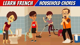 Learn French Household Chores Vocabulary  Easy French Conversations for Beginners [upl. by Camarata]