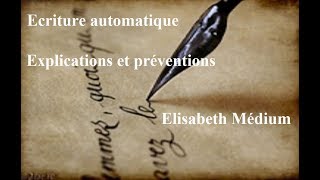 Elisabeth Médium  Ecriture Automatique [upl. by Kapor]