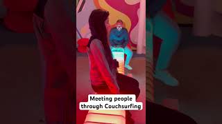 Meeting people through Couchsurfing [upl. by Tnahsarp]