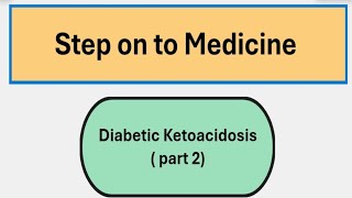 Diabetic Ketoacidosis part 2 Davidson based focused on final prof diabeticketoacidosis [upl. by Novled66]