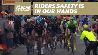 La Flèche Wallonne 2018  Riders safety is in our hands [upl. by Maia282]