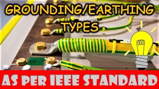 WHAT ARE THE TYPES OF GROUNDING SYSTEM AS PER IEEE [upl. by Ynatterb289]