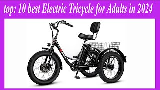 top 10 best Electric Tricycle for Adults in 2024 [upl. by Llerehs]